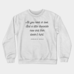 All you need is chocolate black Crewneck Sweatshirt